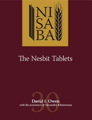 The Nesbit Tablets - Owen, David I., and Kleinerman, Alexandra (Assisted by)