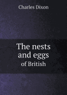 The Nests and Eggs of British