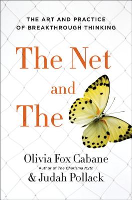The Net and the Butterfly: The Art and Practice of Breakthrough Thinking - Cabane, Olivia Fox, and Pollack, Judah