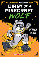 The Nether Ghost (Diary of a Minecraft Wolf #3)