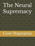 The Neural Supremacy
