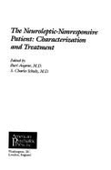 The Neuroleptic-Nonresponsive Patient: Characterization and Treatment - Angrist, Burt, Dr., and Schulz, S Charles, M.D.