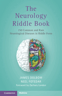 The Neurology Riddle Book: 150 Common and Rare Neurological Diseases in Riddle Form