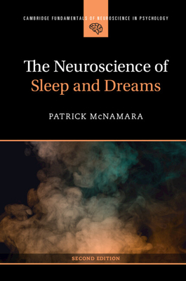 The Neuroscience of Sleep and Dreams - McNamara, Patrick
