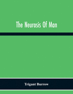 The Neurosis Of Man