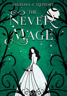 The Never Mage - Steffort, Angelina J