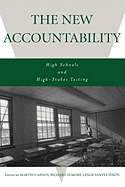 The New Accountability: High Schools and High-Stakes Testing