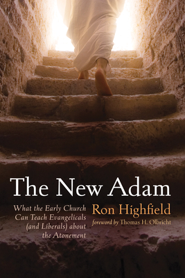 The New Adam - Highfield, Ron, and Olbricht, Thomas H (Foreword by)