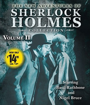 The New Adventures of Sherlock Holmes Collection Volume Two - Boucher, Anthony, and Green, Denis, and Rathbone, Basil (Read by)