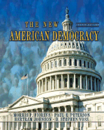 The New American Democracy - Fiorina, Morris P, Professor, and Peterson, Paul E, and Voss, Stephen D