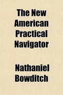 The New American Practical Navigator