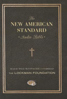The New American Standard Audio Bible - Lockman Foundation, The (Prologue by), and McConachie, Dale (Read by)
