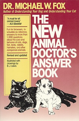 The New Animal Doctor's Answer Book - Fox, Michael, Dr.