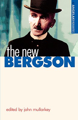 The New Bergson - Mullarkey, John (Editor)