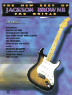 The New Best of Jackson Browne for Guitar: Easy Tab Deluxe