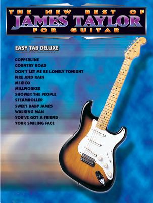 The New Best of James Taylor for Guitar: Easy Tab Deluxe - Taylor, James, PhD