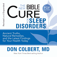 The New Bible Cure for Sleep Disorders - Colbert, Don, M D, and Lundeen, Tim (Narrator)