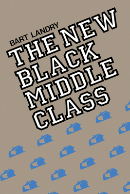 The New Black Middle Class - Landry, Bart