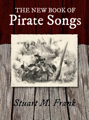 The New Book of Pirate Songs - Frank, Stuart M