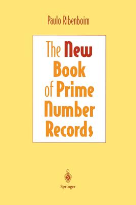 The New Book of Prime Number Records - Ribenboim, Paulo