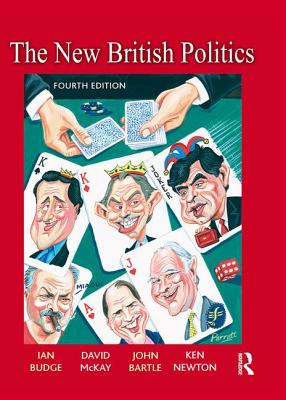 The New British Politics - Budge, Ian, and Mckay, David, and Newton, Kenneth