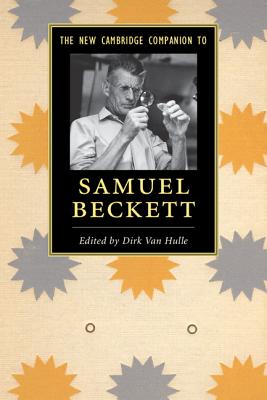 The New Cambridge Companion to Samuel Beckett - Van Hulle, Dirk (Editor)