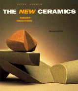 The New Ceramics: Trends + Traditions - Domer, Peter, and Dormer, Peter