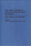 The New Chapter in United States-Russian Relations: Opportunities and Challenges