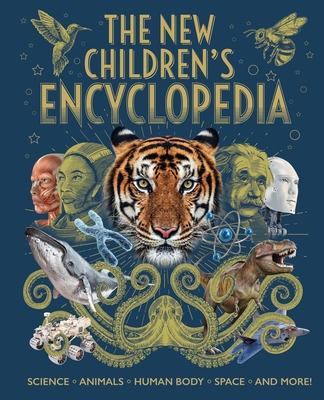 The New Children's Encyclopedia: Science, Animals, Human Body, Space, and More! - Hibbert, Claire, and Sparrow, Giles, and Martin, Claudia