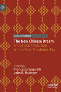 The New Chinese Dream: Industrial Transition in the Post-Pandemic Era