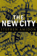 The New City - Amidon, Stephen