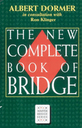 The New Complete Book of Bridge - Dormer, Albert, and Reese, Terence, and Kinger, Ron