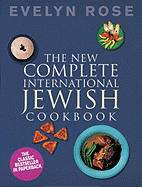 The New Complete International Jewish Cookbook - Rose, Evelyn