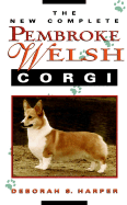 The New Complete Pembroke Welsh Corgi - Harper, Deborah S, RN