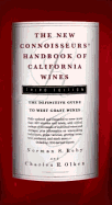 The New Connoisseurs' Handbook of California Wines: Third Edition