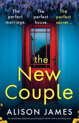 The New Couple: An absolutely addictive psychological thriller with a shocking twist - James, Alison