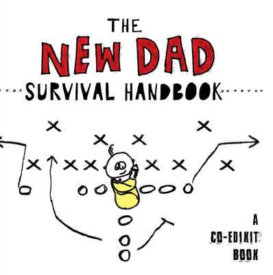 The New Dad Survival Handbook - Caldwell, Cheryl