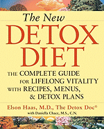 The New Detox Diet: The Complete Guide for Lifelong Vitality with Recipes, Menus, and Detox Plans
