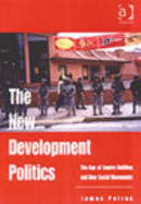 The New Development Politics: The Age of Empire Building and New Social Movements - Petras, James F