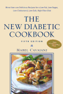 The New Diabetic Cookbook, Fifth Edition: More Than 200 Delicious Recipes for a Low-Fat, Low-Sugar, Low-Cholesterol, Low-Salt, High-Fiber Diet