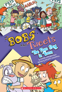 The New Dog in Town (Bobs and Tweets #5): Volume 5