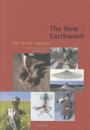 The New Earthwork: Art, Action, Agency