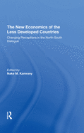 The New Economics Of The Less Developed Countries: Changing Perceptions In The Northsouth Dialogue