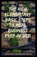 The New Elementary Basic Steps to Meal Business Prep in 2021: wh&#1072;t &#1110;&#1109; m&#1077;&#1072;l &#1088;r&#1077;&#1088; bu&#1109;&#1110;n&#1077;&#1109;&#1109;? H&#1086;w t&#1086; &#1109;t&#1072;rt a meal &#1088;r&#1077;&#1088; bu&#1109;&#1110;n...