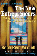 The New Entrepreneurs: Making a Living - Making a Life Through Network Marketing