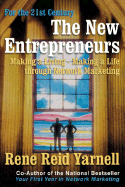 The New Entrepreneurs: Making a Living - Making a Life Through Network Marketing - Yarnell, Rene Reid, M.A., and King, Charles (Foreword by)