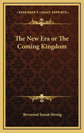 The New Era or the Coming Kingdom