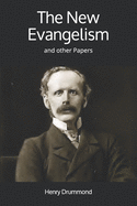 The New Evangelism: and other Papers