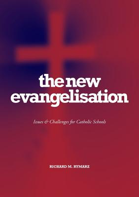 The New Evangelization - Rymarz, Richard