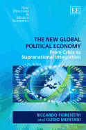 The New Global Political Economy: From Crisis to Supranational Integration